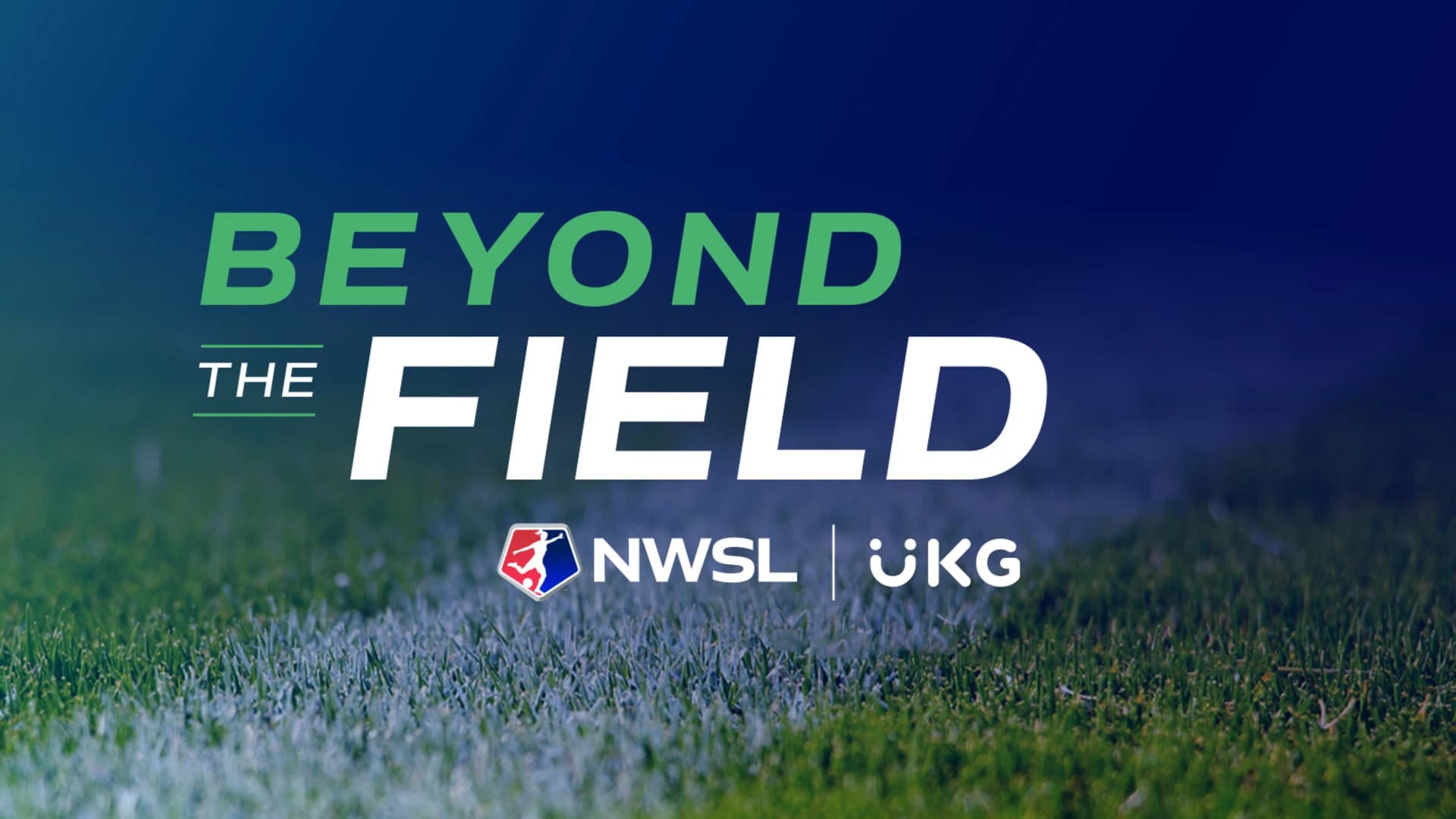 NWSL_UKG_BeyondtheField_Announcement_21x9