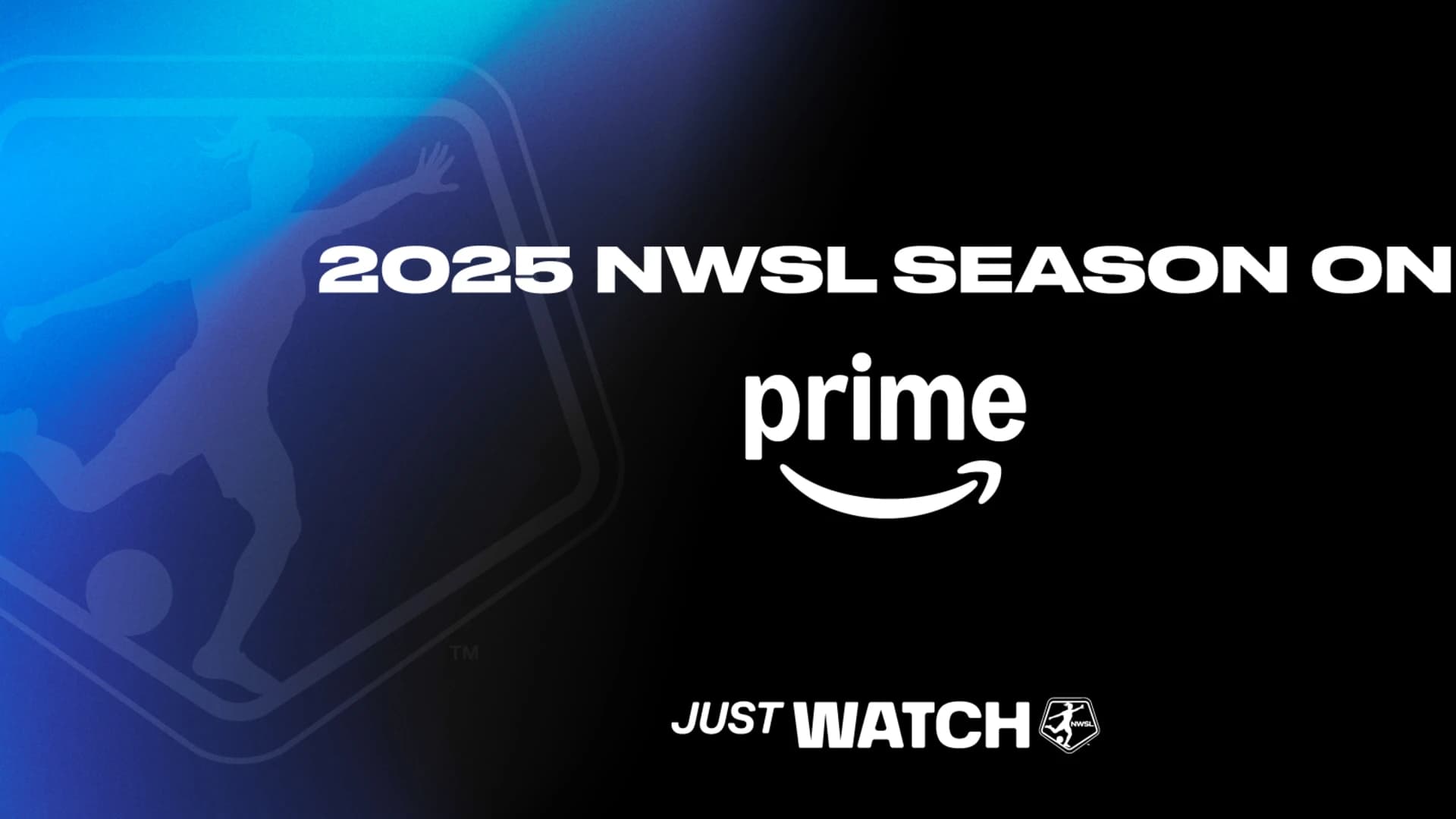 NWSL_Kickoff25_HowToWatch_Prime_21x9