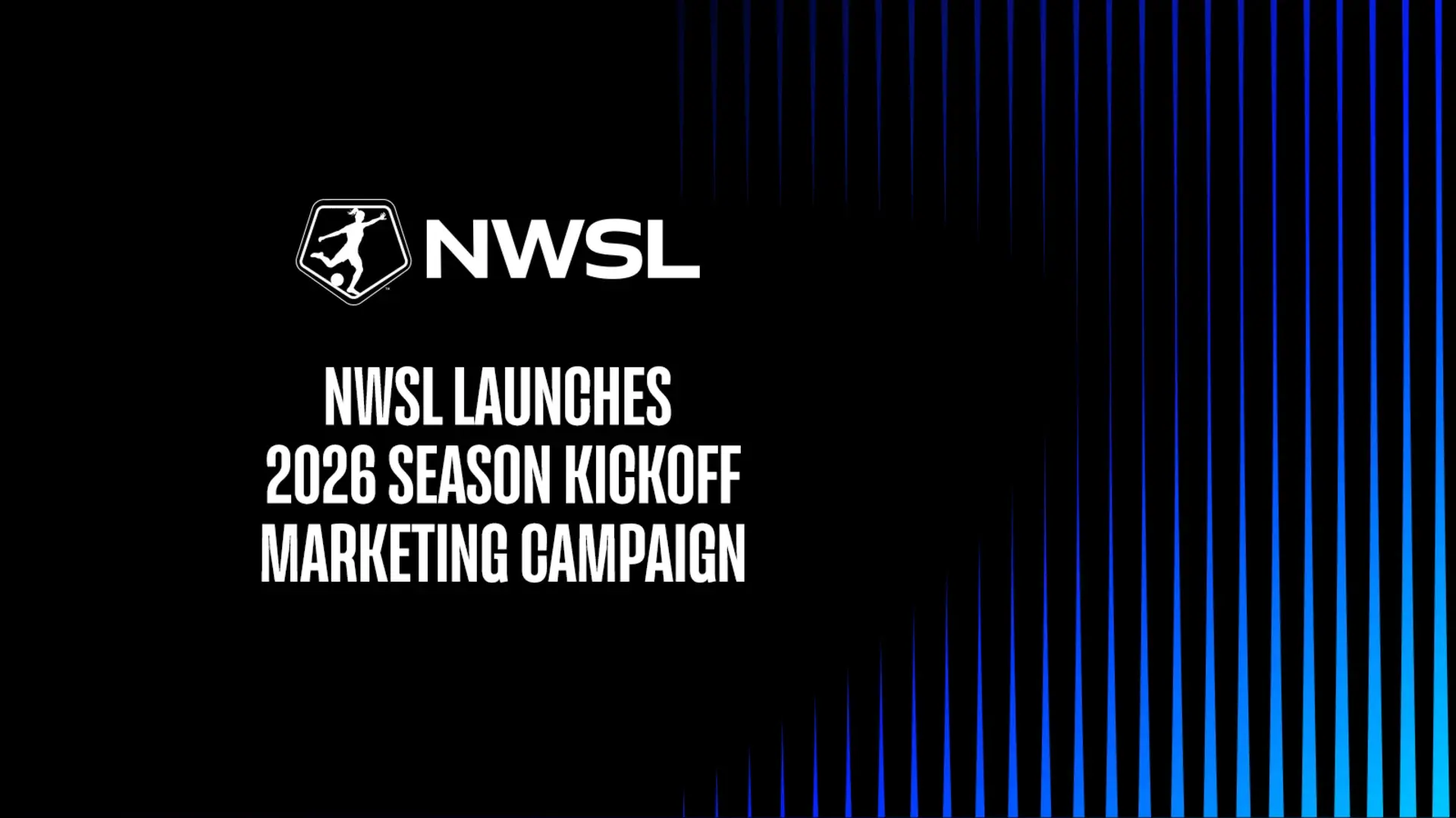 NWSL Launches 2026 Season Kickoff Marketing Campaign