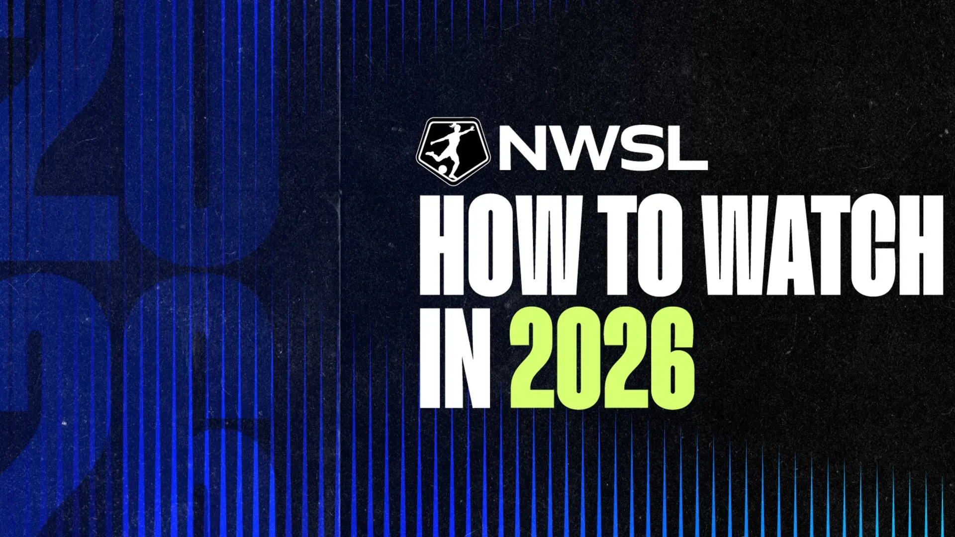 How to Watch Live Games in the 2026 NWSL Regular Season