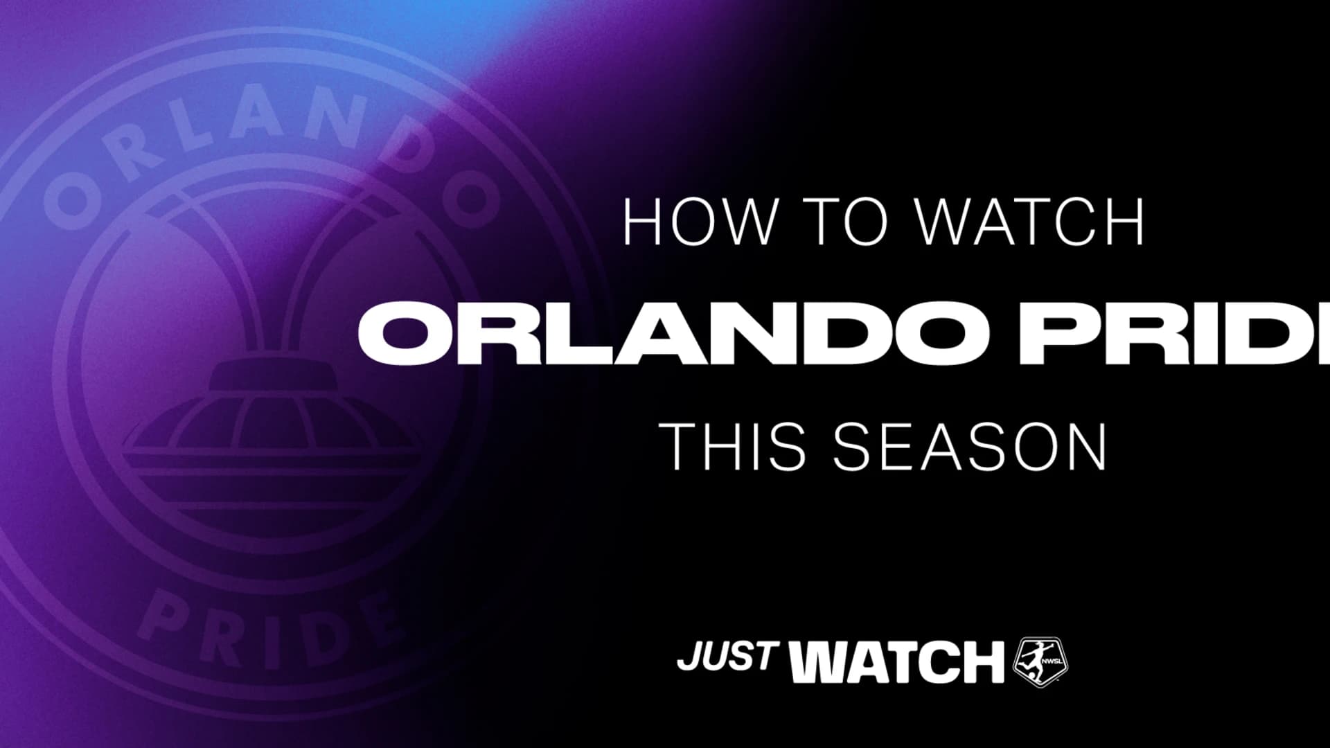 NWSL_Kickoff25_HowToWatch_ORL_21x9