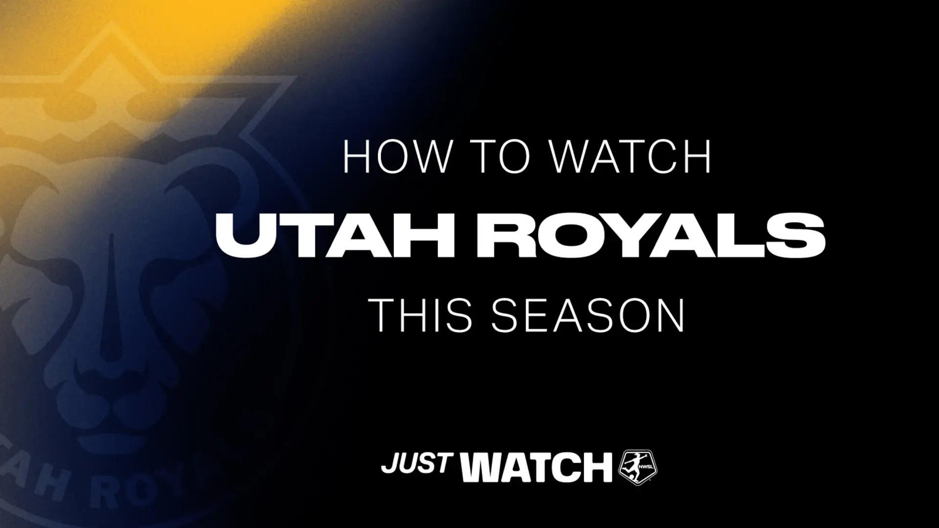 NWSL_Kickoff25_HowToWatch_UTA_21x9