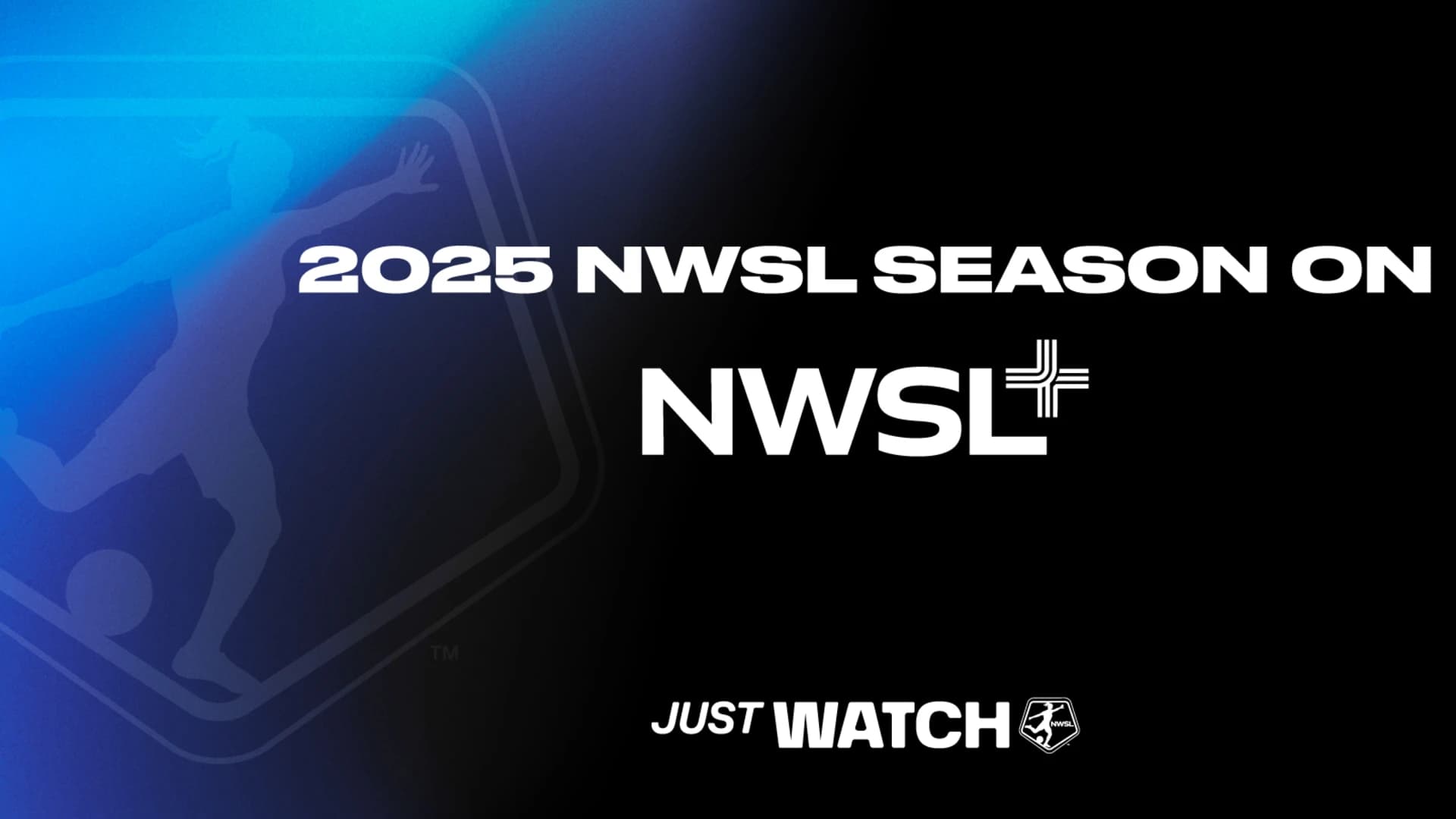 NWSL_Kickoff25_HowToWatch_NWSL+_21x9