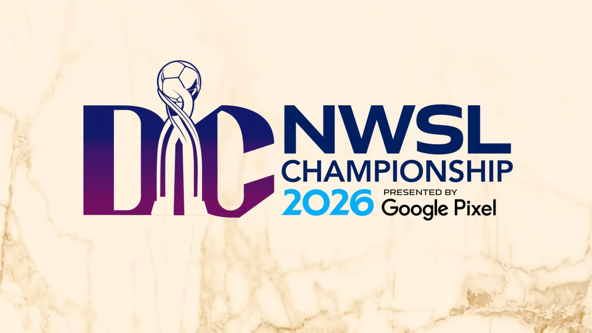2026 NWSL CHAMPIONSHIP, PRESENTED BY GOOGLE PIXEL, TO BE STAGED AT AUDI FIELD IN WASHINGTON, D.C.