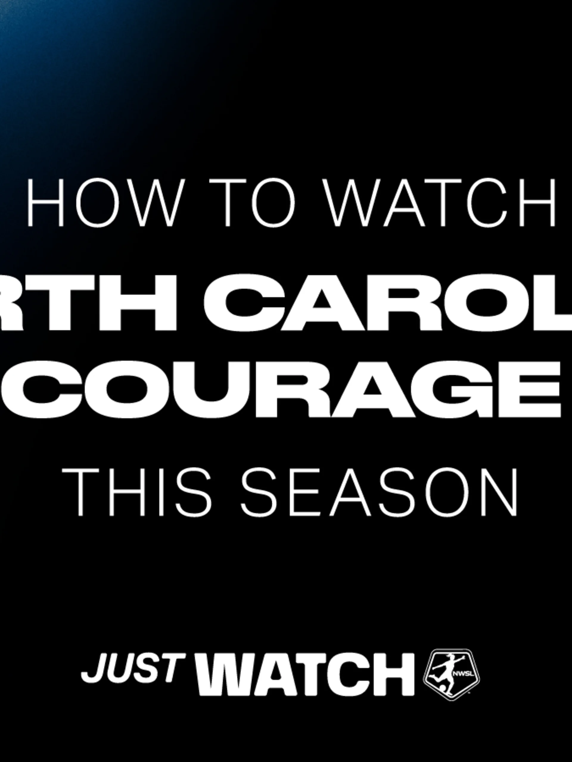 NWSL_Kickoff25_HowToWatch_NC_21x9