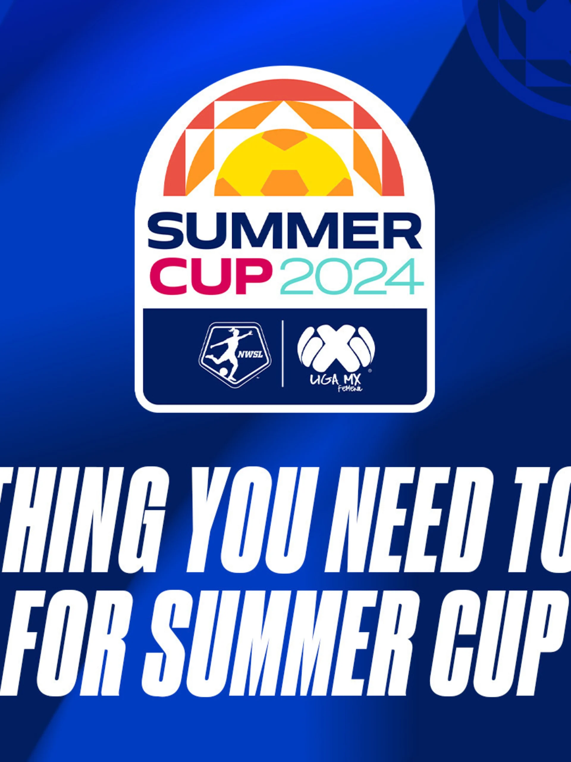 NWSL_24_SummerCup_EverythingYouNeedToKnow_Cover_r1_21x9