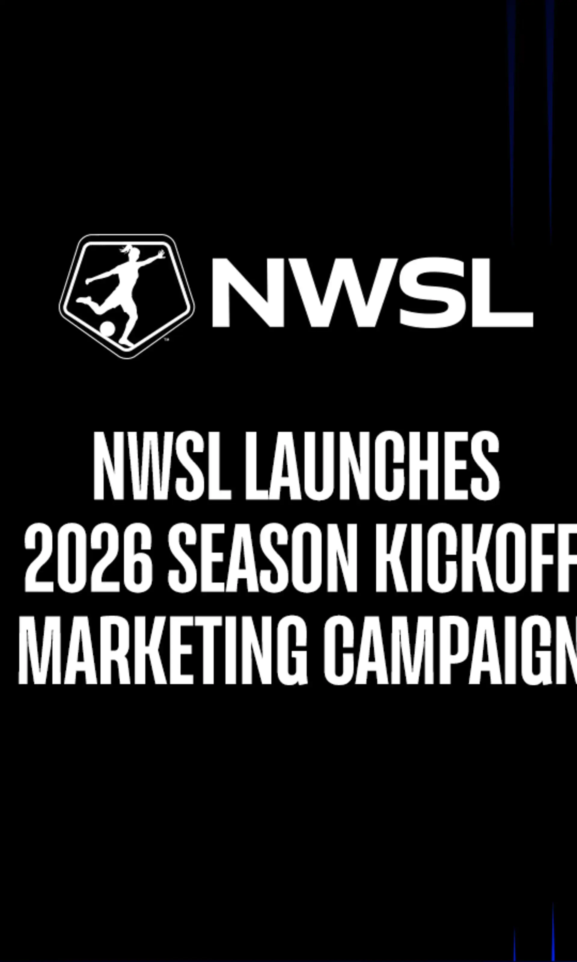 NWSL LAUNCHES 2026 SEASON KICKOFF MARKETING CAMPAIGN