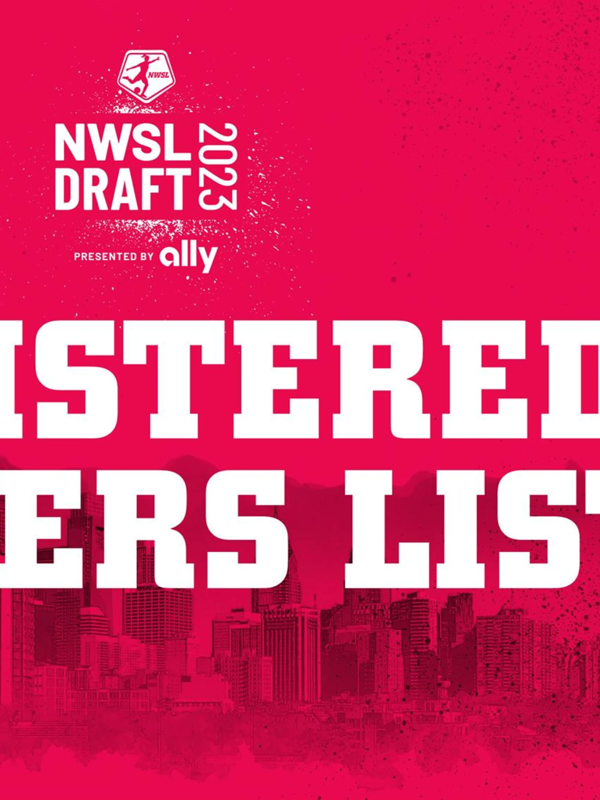 NWSL Announces Current List of Players Registered for 2023 NWSL Draft Presented by Ally